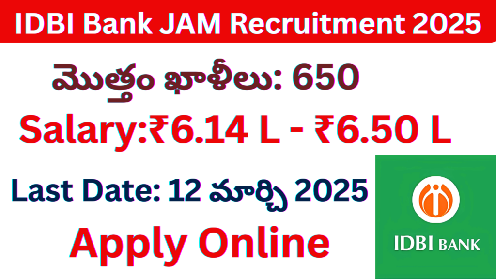 IDBI Bank JAM Recruitment 2025 – 650 Vacancies, Salary ₹6.50 LPA, Apply Online Now
