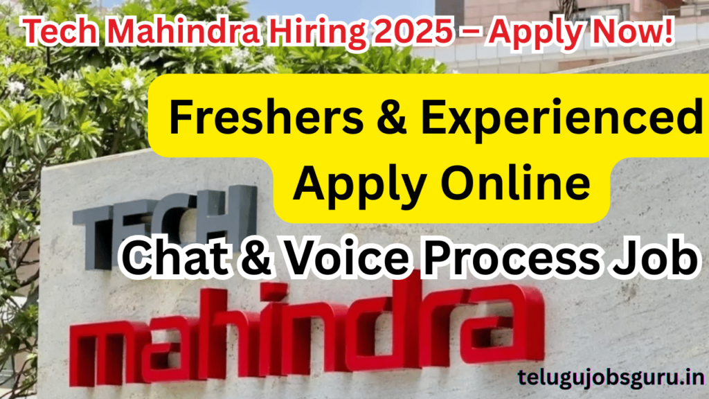 Tech Mahindra Hiring 2025 – Chat & Voice Process Jobs – Apply Online