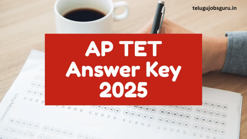 AP TET Answer Key 2025 released – Download Paper 1 and Paper 2 preliminary key PDF