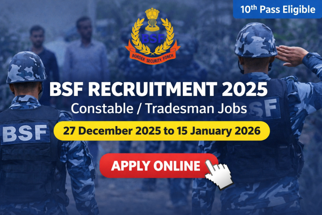 BSF Recruitment 2025 Constable Tradesman Apply Online 10th Pass Jobs
