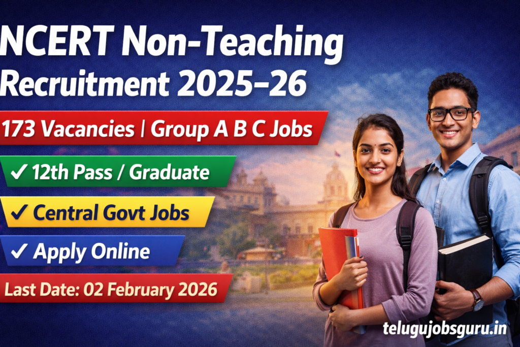 NCERT Non-Teaching Recruitment 2025–26 – 173 Group A B C Vacancies | Apply Online