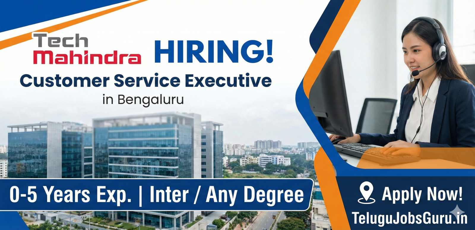 Tech Mahindra hiring Customer Service Executive in Bengaluru for freshers and experienced. 0-5 years experience, apply at TeluguJobsGuru.in