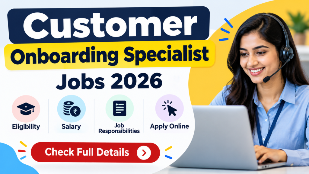 Customer Onboarding Specialist Jobs 2026: Apply Online for Latest Job Opportunity