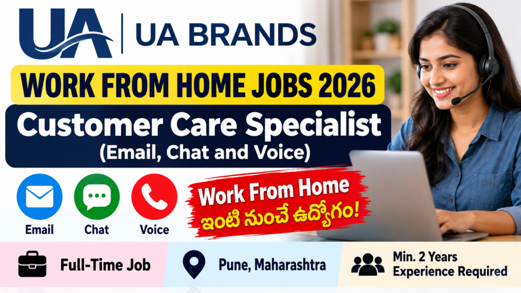 UA Brands Work From Home Jobs 2026 Customer Care Specialist ఉద్యోగ ప్రకటన